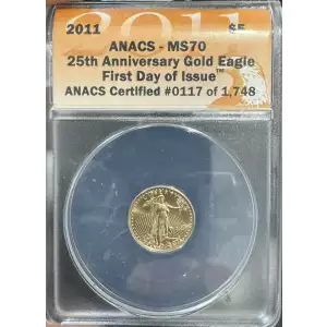 2011 $5 ANACS MS70 25th Anniversary Gold Eagle First Day of Issue