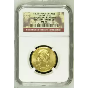 2015 W $10 Jaqueline Kennedy NGC MS-70 FIRST DAY OF ISSUE FIRST SPOUSE SERIES (2)