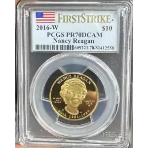 2016 W $10 Nancy Reagan PCGS PR-70 First Strike DCAM