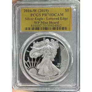 2016-W (2019) Amer Silv Eagle PCGS PF70DCAM Lettered Edge WPM Hoard (Gold Label)